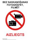 Filmēt aizliegts